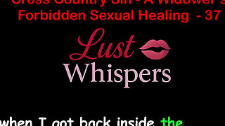 Cross Country Sin a Widower’s Forbidden Sexual Healing Part 37 - English Audio Sex Story