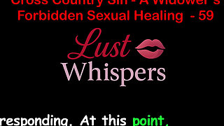 Cross Country Sin a Widower’s Forbidden Sexual Healing Part 59 - English Audio Sex Story
