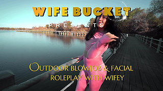 Wifebucket Amateurs - Outdoor Blowjob & Facial Roleplay with Wifey