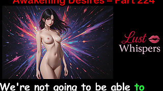 Awakening Desires - Part Two Hundred Twenty-four - English Audio Story with Subtitle
