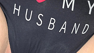 I Love My Husband - Naughty Underwear Tease
