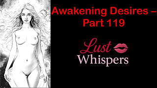 Awakening Desires - Part One Hundred Nineteen - English Audio Story with Subtitle